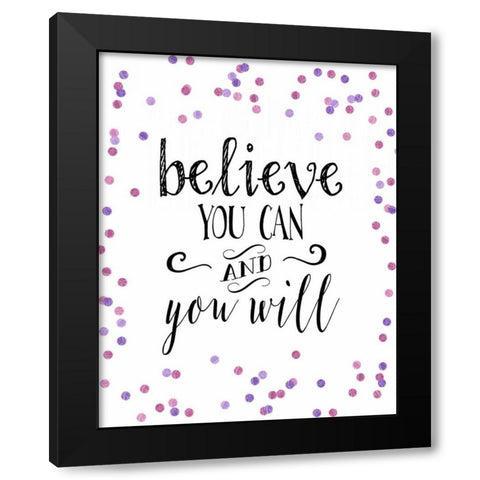 Believe You Can Pink and Purple Confetti Black Modern Wood Framed Art Print by Moss, Tara