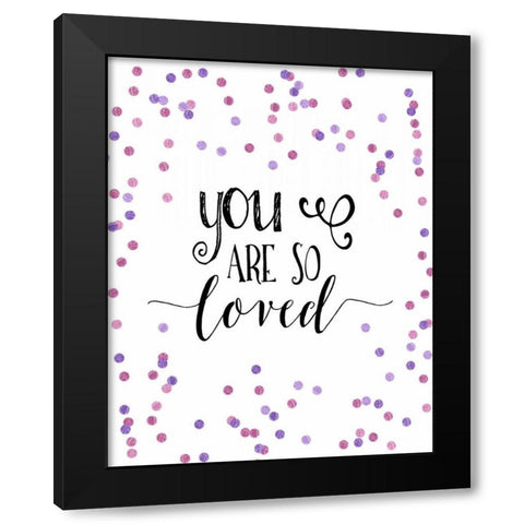 So Loved Pink and Purple Confetti Black Modern Wood Framed Art Print with Double Matting by Moss, Tara