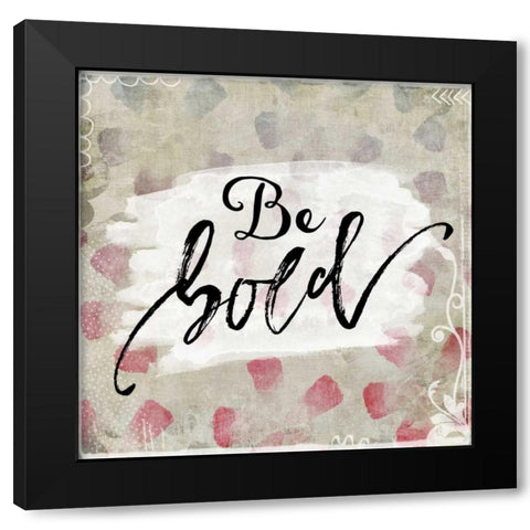 Be Bold Black Modern Wood Framed Art Print with Double Matting by Moss, Tara