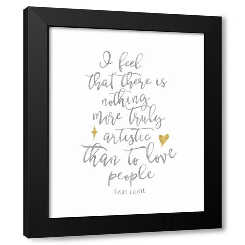 Van Gogh Love People Quote Black Modern Wood Framed Art Print with Double Matting by Moss, Tara