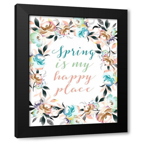 Spring is My Happy Place Black Modern Wood Framed Art Print with Double Matting by Moss, Tara