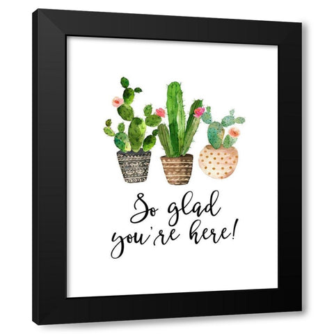 So Glad Youre Here Black Modern Wood Framed Art Print by Moss, Tara