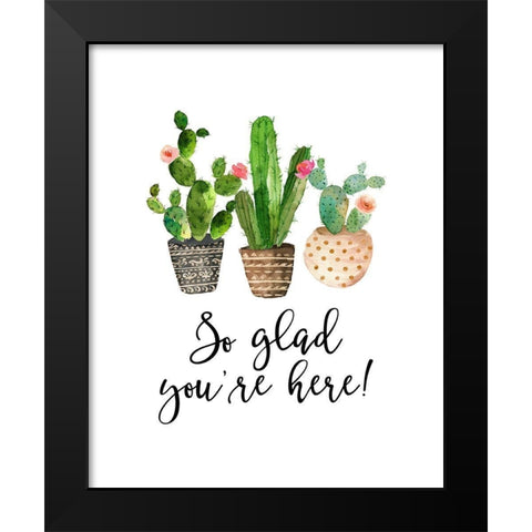 So Glad Youre Here Black Modern Wood Framed Art Print by Moss, Tara