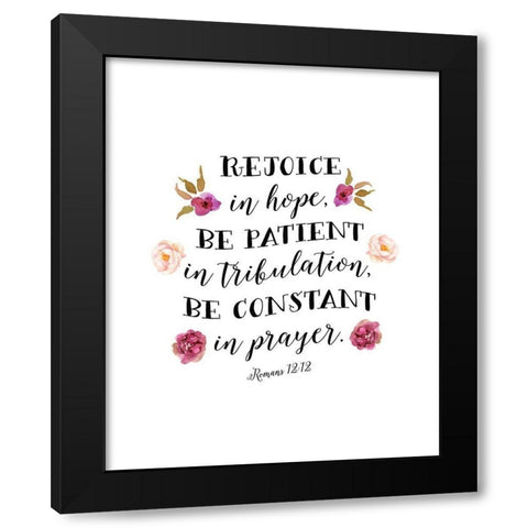 Romans 12:12 Black Modern Wood Framed Art Print by Moss, Tara