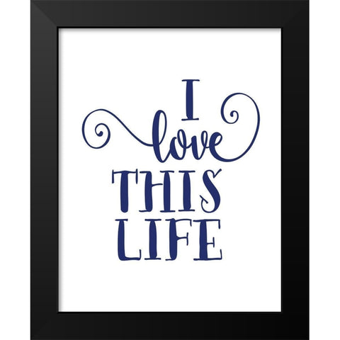 I Love This Black Modern Wood Framed Art Print by Moss, Tara