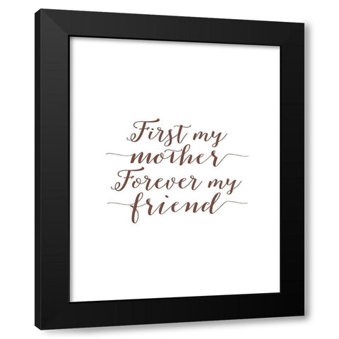 Forever My Friend Black Modern Wood Framed Art Print with Double Matting by Moss, Tara