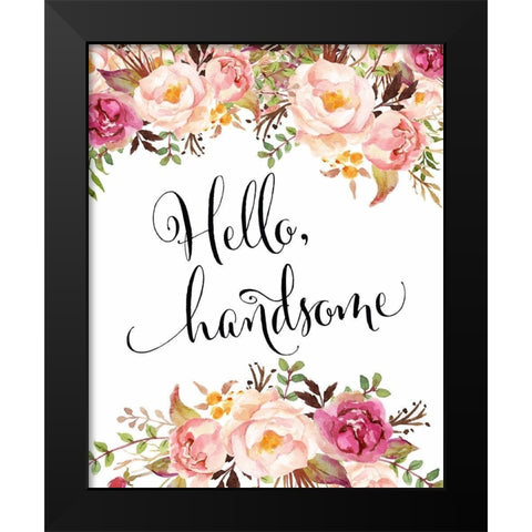 Hello Handsome Black Modern Wood Framed Art Print by Moss, Tara