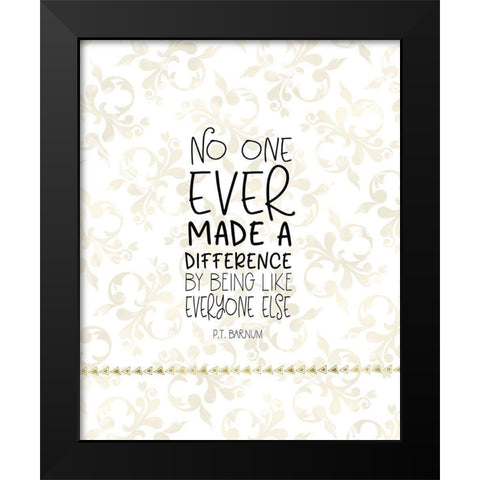 Difference Quote Black Modern Wood Framed Art Print by Moss, Tara