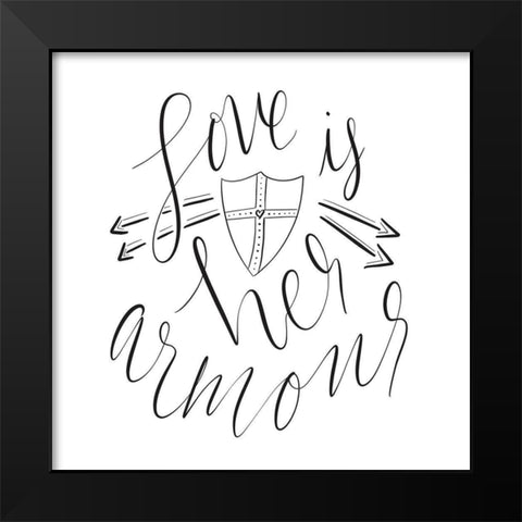 Love is Her Armour Black Modern Wood Framed Art Print by Moss, Tara