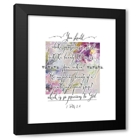1 Peter 3-4 Black Modern Wood Framed Art Print by Moss, Tara