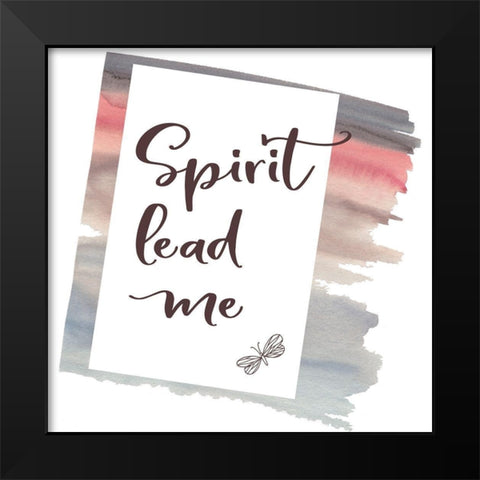 Spirit Lead Me Black Modern Wood Framed Art Print by Moss, Tara
