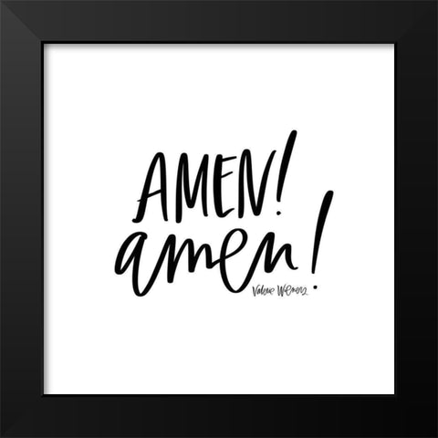 Amen! Amen! Black Modern Wood Framed Art Print by Wieners, Valerie