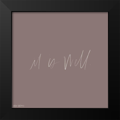 It is Well Black Modern Wood Framed Art Print by Wieners, Valerie