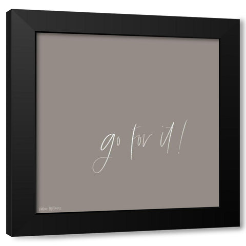 Go For It Black Modern Wood Framed Art Print with Double Matting by Wieners, Valerie