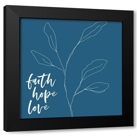 Faith-Hope-Love Black Modern Wood Framed Art Print with Double Matting by Wieners, Valerie