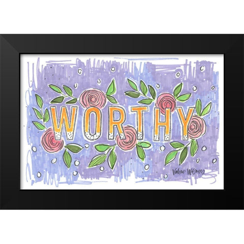 Worthy Black Modern Wood Framed Art Print by Wieners, Valerie