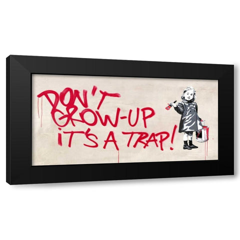 Dont grow up Black Modern Wood Framed Art Print by Masterfunk Collective