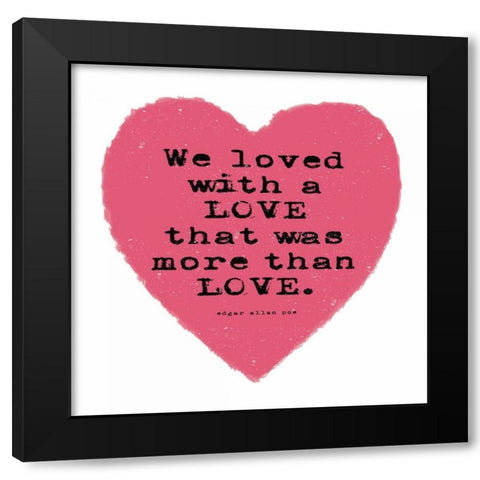 More Than Love Black Modern Wood Framed Art Print with Double Matting by Marrott, Stephanie