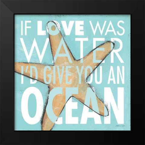 Give you an Ocean Black Modern Wood Framed Art Print by Marrott, Stephanie