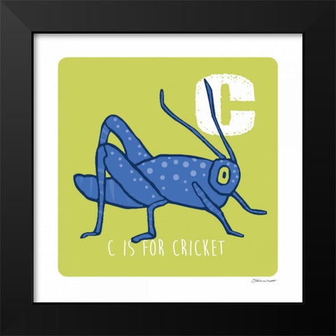 C is For Cricket Black Modern Wood Framed Art Print by Marrott, Stephanie