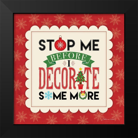 Stop Me Black Modern Wood Framed Art Print by Marrott, Stephanie