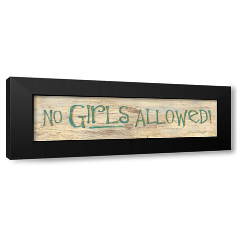 No Girls Allowed Black Modern Wood Framed Art Print by Marrott, Stephanie