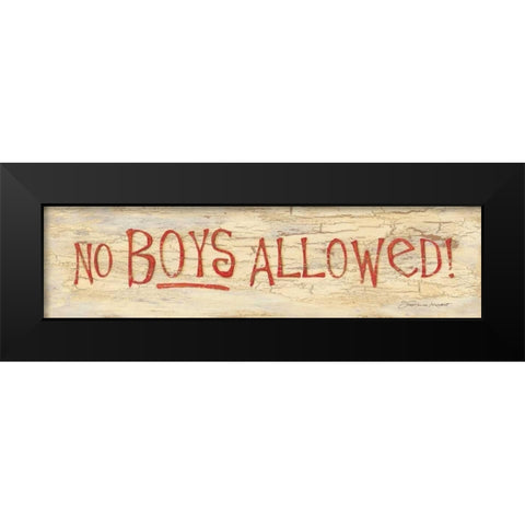 No Boys Allowed Black Modern Wood Framed Art Print by Marrott, Stephanie