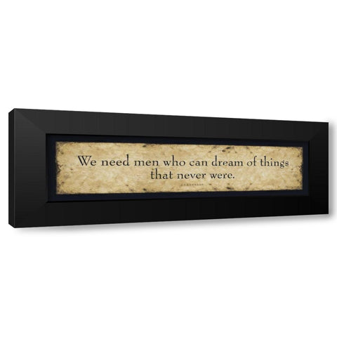 We Need Men Black Modern Wood Framed Art Print by Marrott, Stephanie