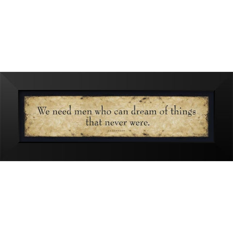 We Need Men Black Modern Wood Framed Art Print by Marrott, Stephanie