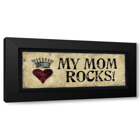 My Mom Rocks Black Modern Wood Framed Art Print by Marrott, Stephanie