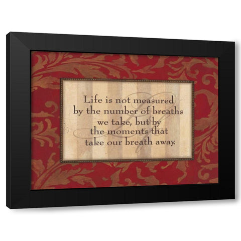 Life is Not Measured Black Modern Wood Framed Art Print with Double Matting by Marrott, Stephanie