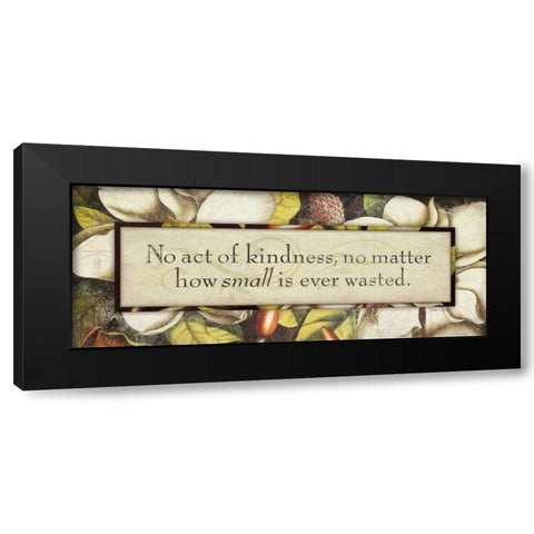 No Act of Kindness Black Modern Wood Framed Art Print by Marrott, Stephanie