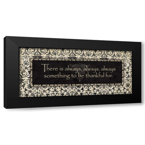 There is Always Black Modern Wood Framed Art Print by Marrott, Stephanie