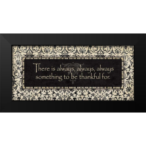 There is Always Black Modern Wood Framed Art Print by Marrott, Stephanie