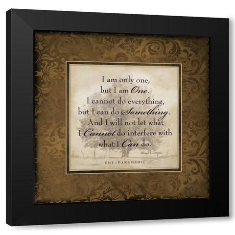 EMT I Am the One Black Modern Wood Framed Art Print by Marrott, Stephanie