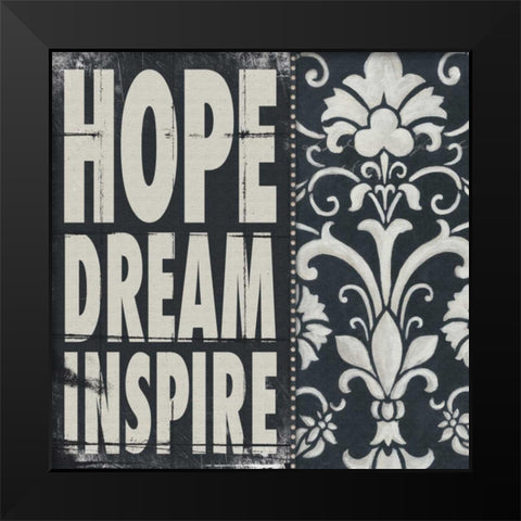 Hope Dream Inspire Black Modern Wood Framed Art Print by Marrott, Stephanie
