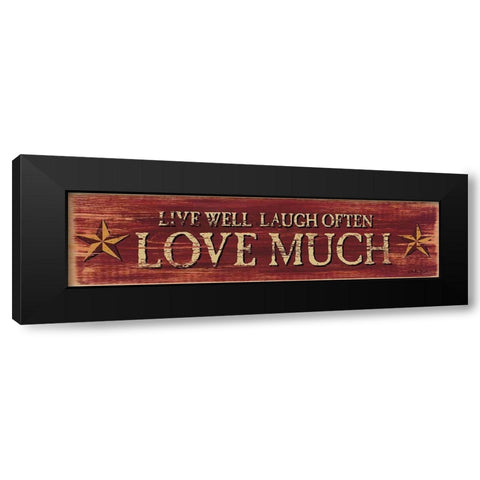 Live Well Laugh Often Black Modern Wood Framed Art Print by Jacobs, Billy