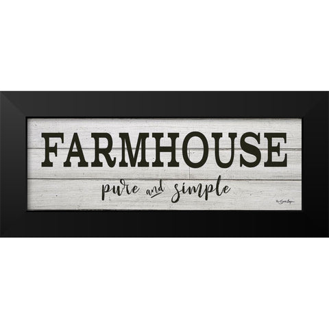 Farmhouse - Pure and Simple Black Modern Wood Framed Art Print by Boyer, Susie