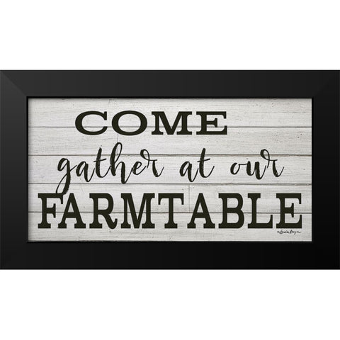 Come Gather at our Farm Table Black Modern Wood Framed Art Print by Boyer, Susie