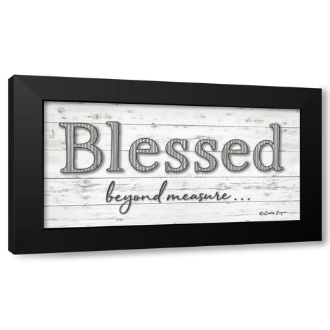 Blessed Beyond Measure Black Modern Wood Framed Art Print by Boyer, Susie