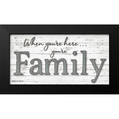 You are Family Black Modern Wood Framed Art Print by Boyer, Susie