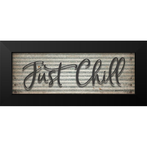 Just Chill Black Modern Wood Framed Art Print by Boyer, Susie
