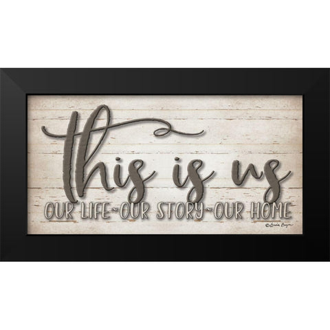 This is Us Black Modern Wood Framed Art Print by Boyer, Susie