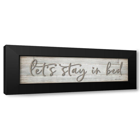 Lets Stay in Bed Black Modern Wood Framed Art Print by Boyer, Susie