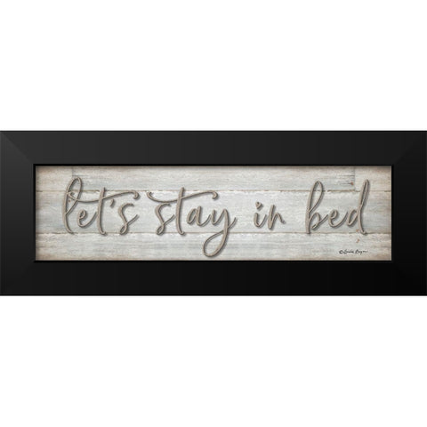 Lets Stay in Bed Black Modern Wood Framed Art Print by Boyer, Susie