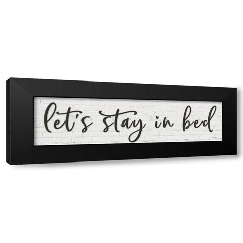 Lets Stay in Bed Black Modern Wood Framed Art Print by Boyer, Susie