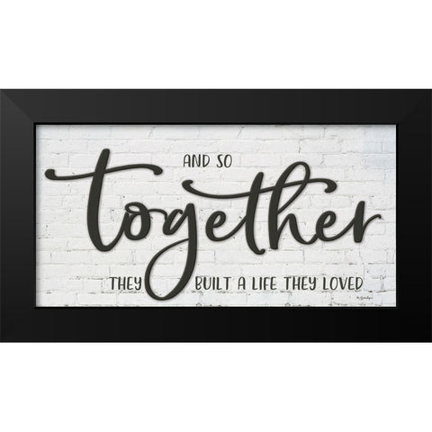 And so Together Black Modern Wood Framed Art Print by Boyer, Susie