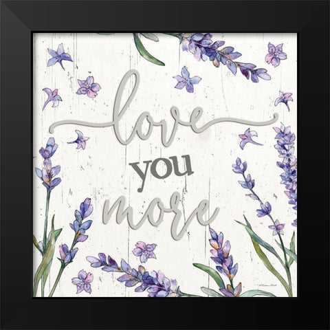 Love You More Black Modern Wood Framed Art Print by Boyer, Susie