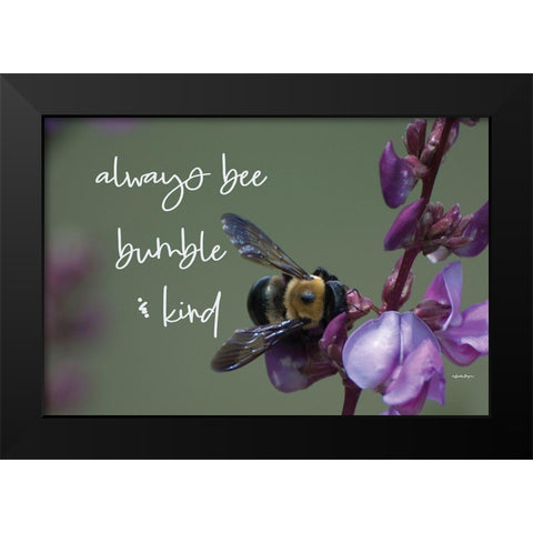 Always Bee Bumble And Kind Black Modern Wood Framed Art Print by Boyer, Susie