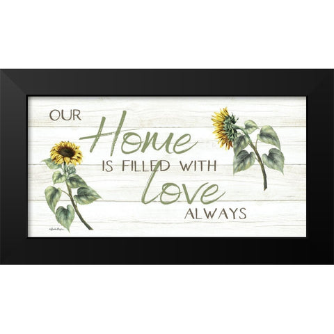 This Home Is Filled with Love Always Black Modern Wood Framed Art Print by Boyer, Susie